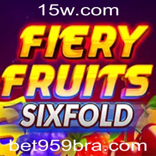 FieryFruitsSixFold: O Novo Fenômeno dos Jogos de Azar com a Assinatura BET959