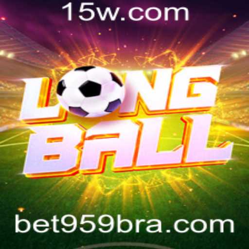 LongBall: A Nova Sensação dos Jogos com a Chave BET959